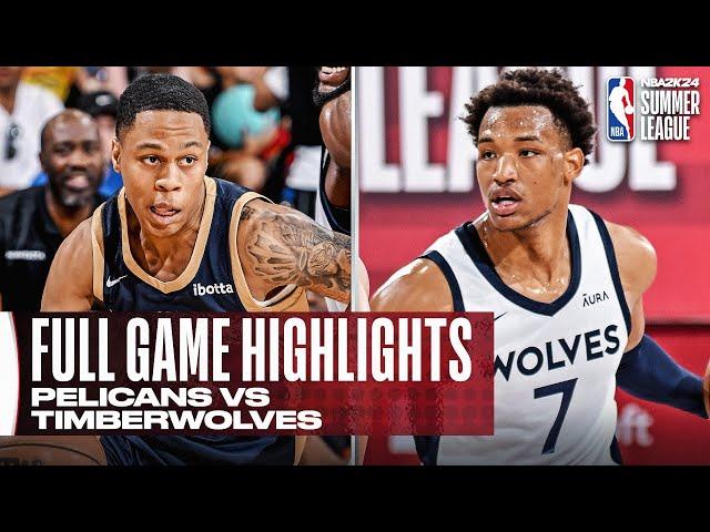 PELICANS vs TIMBERWOLVES | NBA SUMMER LEAGUE | FULL GAME HIGHLIGHTS