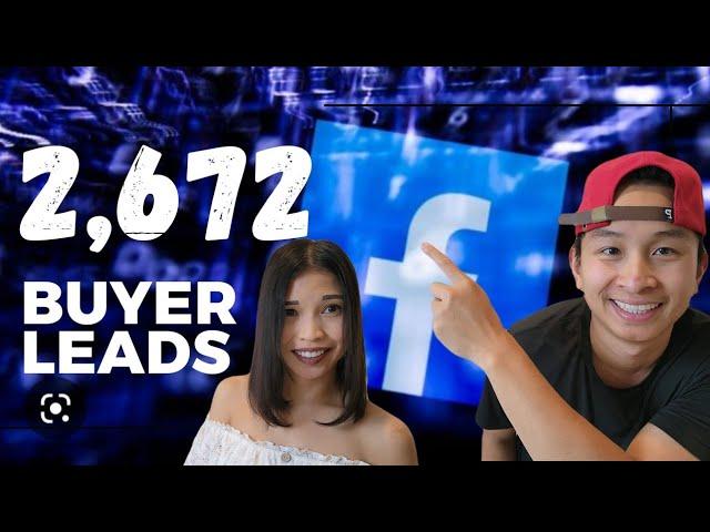 How To Get Leads In Real Estate  These Facebook Ads Generated Us Over 2,672 Buyer Leads