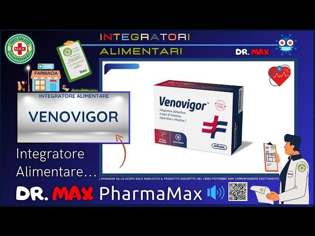 ️‍ VENOVIGOR Integratore Alimentare - Foglietto Illustrativo  Dr. MAX