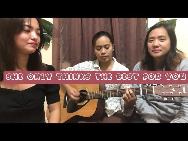 She Only Thinks the Best of you- By Cordillera Songbirds (Hearbreaking song)