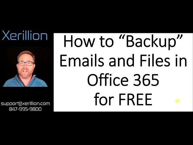 How to "Backup" Emails and Files in Office 365 for FREE