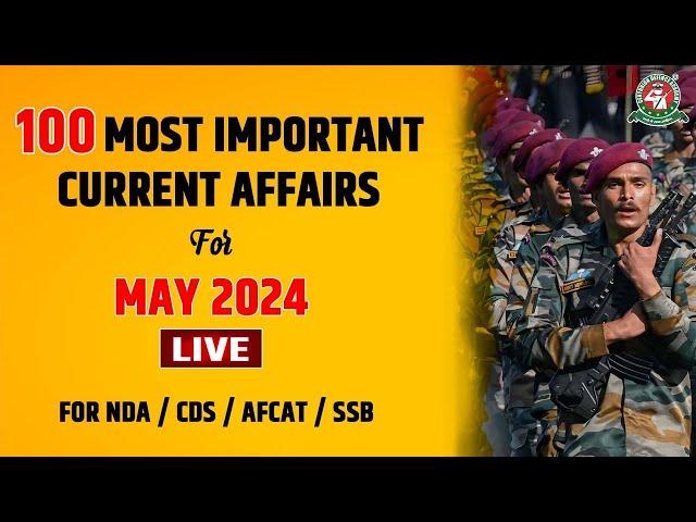 27th July 2024 Current Affairs "MAY" Month Top "100 MCQS" LIVEClass for NDA/CDS/AFCAT Exam