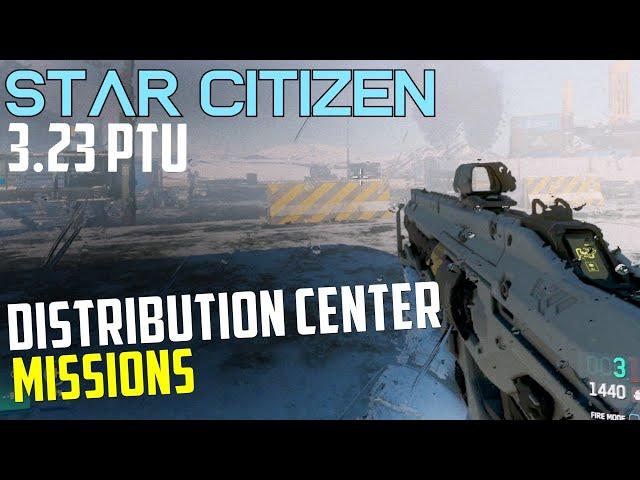 Distribution Center Missions - 3.23 PTU Star Citizen Co-op mission testing gameplay