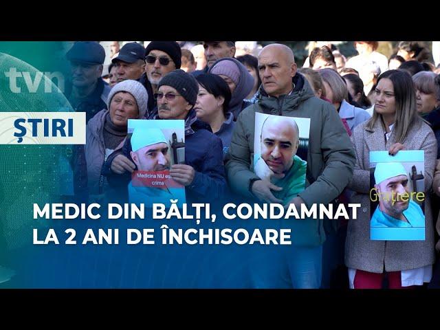 MEDIC DIN BĂLȚI, CONDAMNAT LA 2 ANI DE ÎNCHISOARE