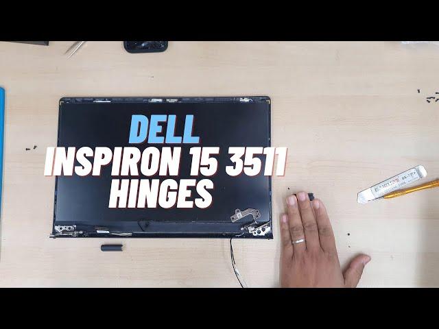 Dell Inspiron 15 3511 Top Lid And Hinges Replacement | Tutorial In Details