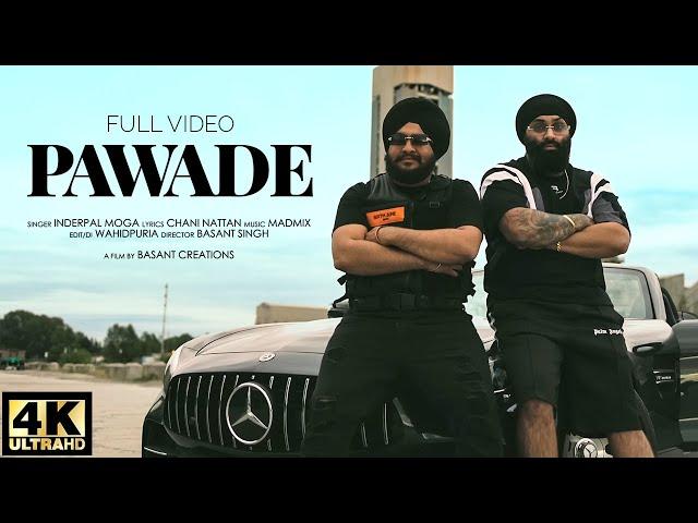 Pawade | Inderpal Moga | Chani Nattan | Mad Mix | New Punjabi Song 2022