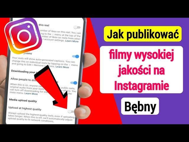 Jak publikować wysokiej jakości filmy na szpulach na Instagramie (2023)