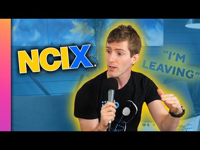 Why Linus Left NCIX