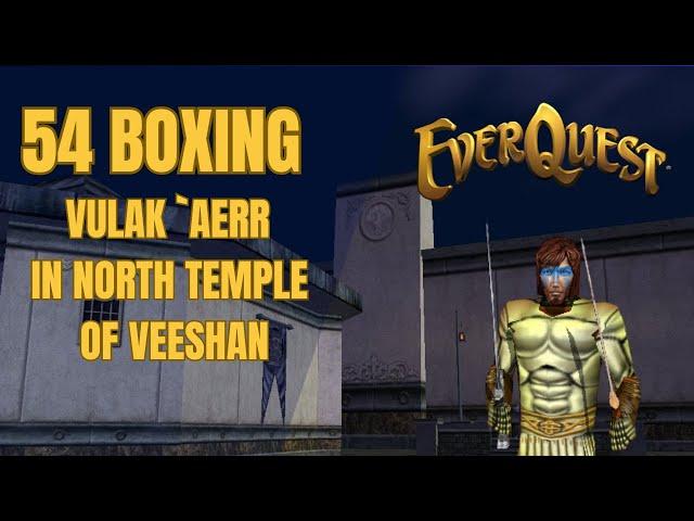 EverQuest 54-Boxing Vulak Aerr, North Temple of Veeshan, Scars of Velious