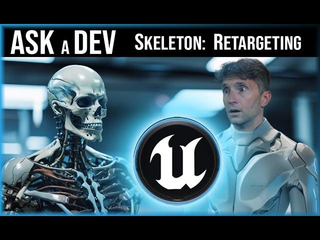 Skeleton Basics - Retargeting