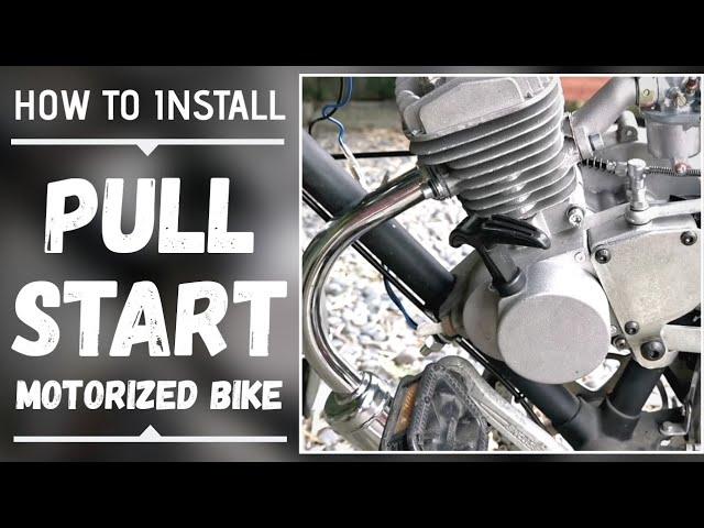 Pull Start Installation | 80cc Motorized Pull Start Bicycle