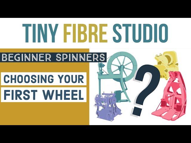 How to Choose Your First Spinning Wheel