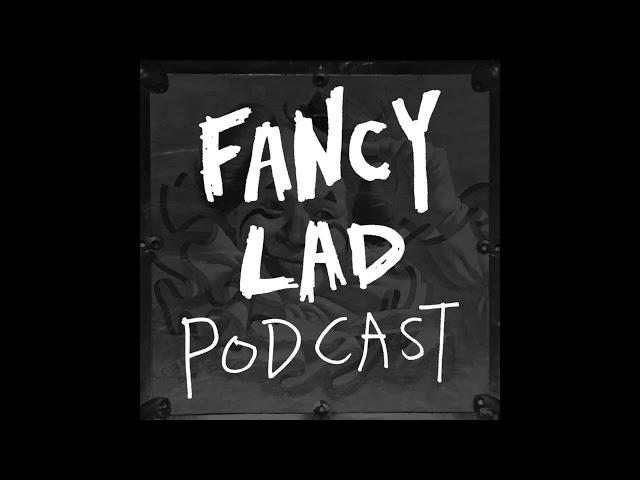 Fancy Lad Podcast S2Ep17: Beanless Babies