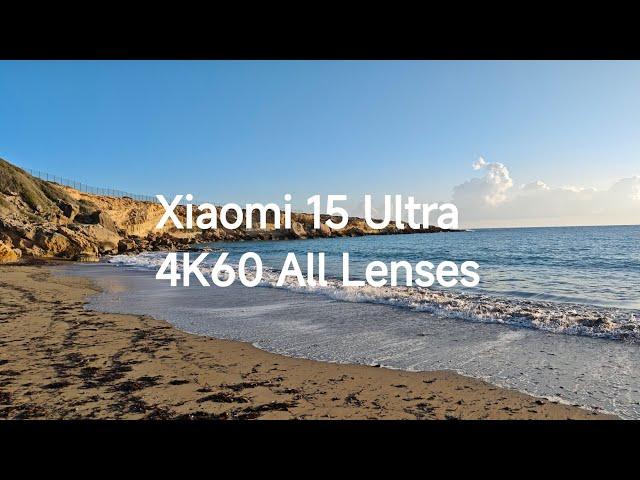 Xiaomi 15 Ultra 4K60 Video - All Lenses Test