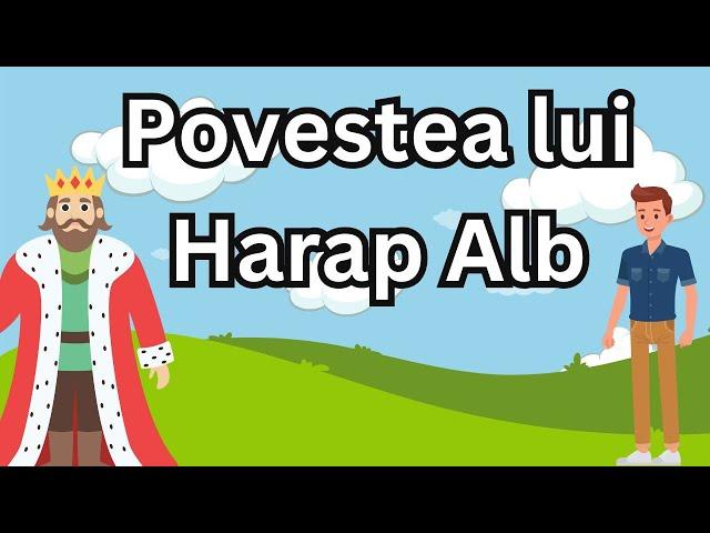 Povestea lui Harap-Alb - Basme în Limba Română