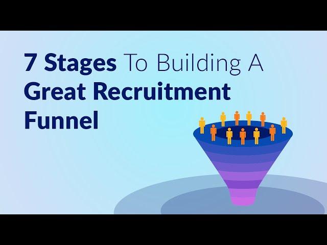 7 Stages To Building A Great Recruitment Funnel | Recruitment | Alp Consulting