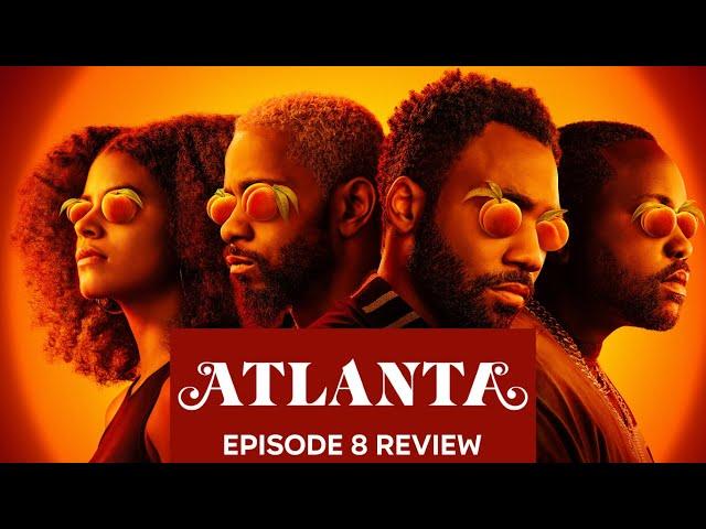 Atlanta - Season 4 Episode 8 Review "The Goof Who Sat by the Door"