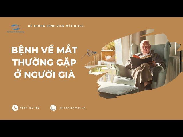 5 Bệnh về mắt thường gặp ở người già