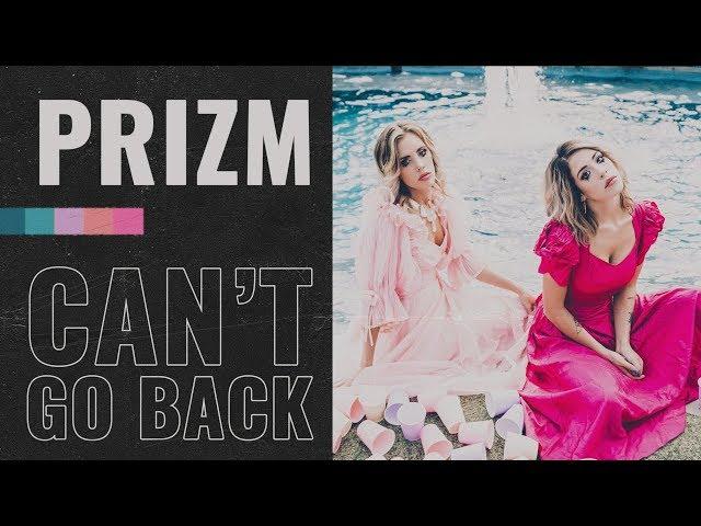 PRIZM - Can't Go Back