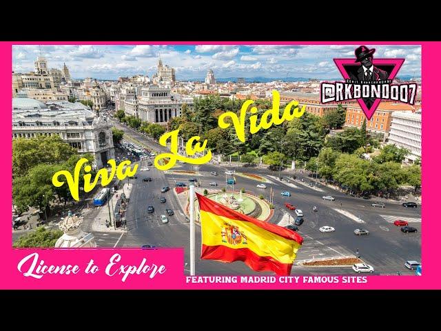 Must see Sites in Madrid- License to Explore - Viva La Vida - Madrid Diaries.