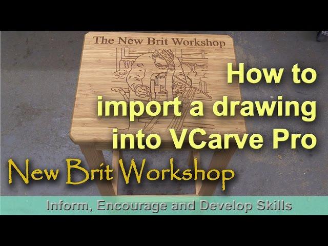 How to import a drawing into VCarve Pro