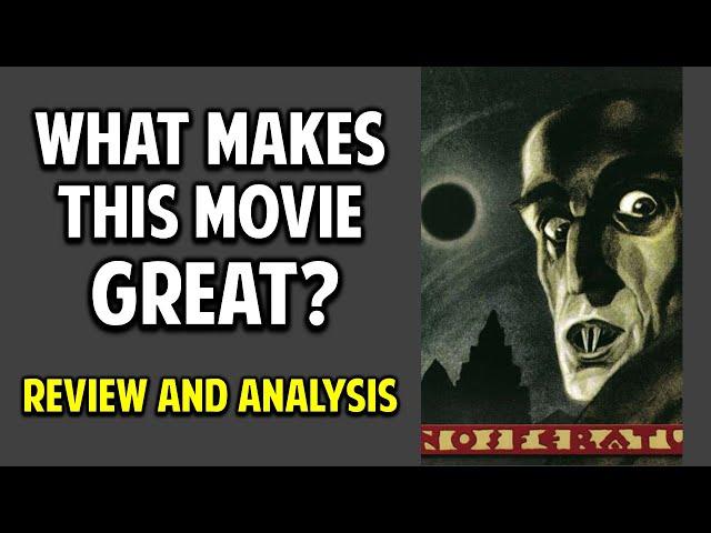 F.W. Murnau's Nosferatu -- What Makes This Movie Great? (Episode 67)