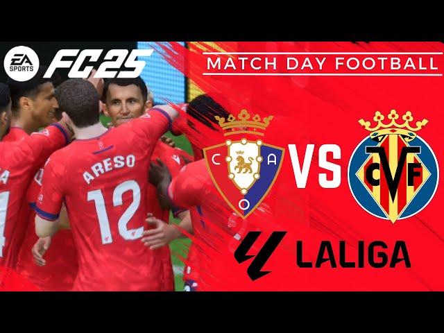 La Liga Drama: Osasuna Battles Villarreal in EA FC 25! 