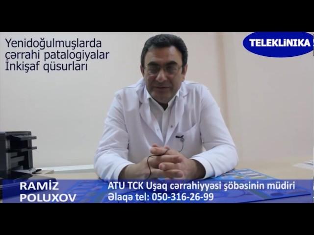 Uşaq cerrahı Ramiz Poluxov. Teleklinika. Yenidoğulmuşların cerrahiyyesi .