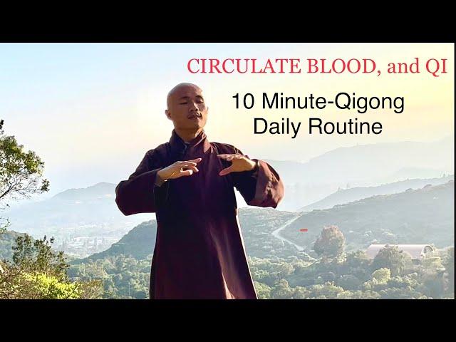 CIRCULATE BLOOD and QI | 10-Minute Qigong Daily Routine