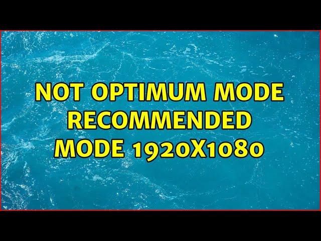 Not optimum mode recommended mode 1920x1080