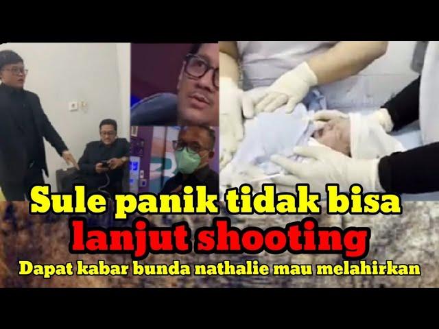 Sule panik dan ga bisa lanjut shoting,dapet kabar bunda nathali mu lahiran. Andre taulani ikut panik