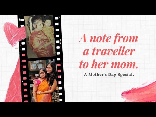 Mother's Day 2020 | Lockdown Special | A note from a Traveller to her Mom