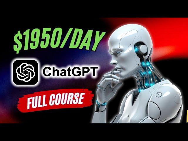 How To Make $1,950 A Day with ChatGPT *NO INVESTMENT WORLDWIDE*