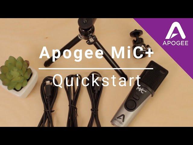 Apogee MiC+ Quickstart Video Guide