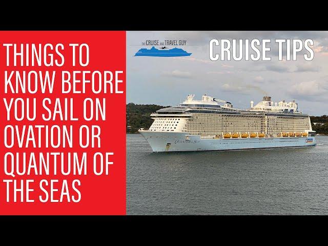 Things You *MUST* Know Before You Sail on Ovation of the Seas and Quantum of the Seas from Australia