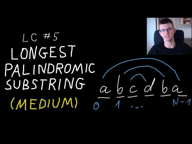 Leetcode problem Longest Palindromic Substring (two solutions)