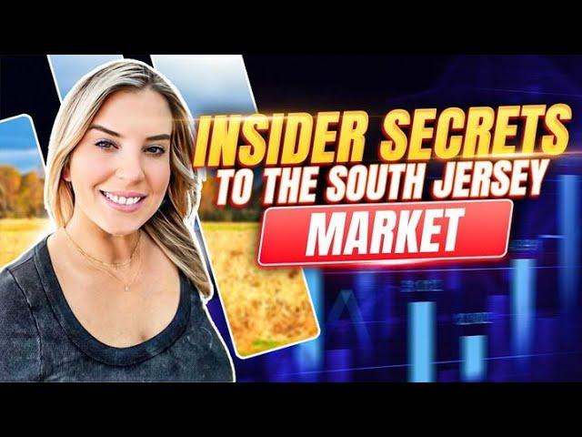 Insider Secrets to the South Jersey Market!