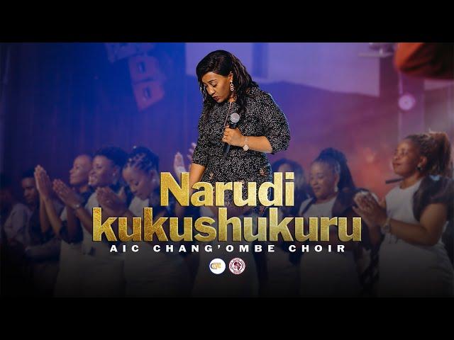 AIC Chang'ombe Choir (CVC)  - NARUDI KUKUSHUKURU  (Official Live Video)