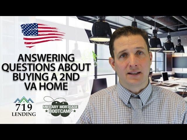 719 Lending - What Should You Know Before Buying a 2nd VA Home?