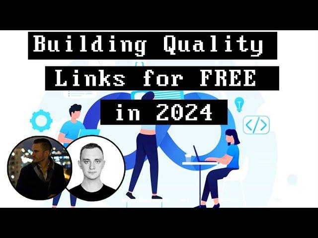 Building Quality Links for FREE in 2024