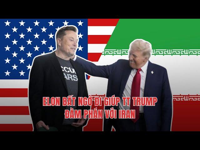 #2094 15NOV24 | ELON BẤT NGỜ ĐI GIÚP TT TRUMP ĐÀM PHÁN VỚI IRAN!