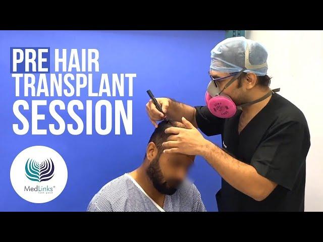 How Pre Hair Transplant Preparation is done? - at MedLinks Hair Transplant, Delhi