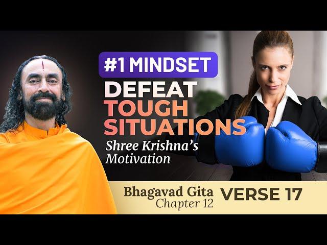 #1 Mindset to NEVER Get Affected by Tough Situations - Shree Krishna's Wisdom | Swami Mukundananda