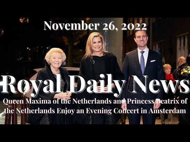 Queen Maxima and Princess Beatrix of the Netherlands Enjoy An Evening Concert Together in Amsterdam!