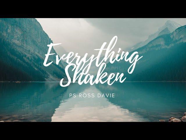 Bayside Christian Church - Everything Shaken - Ps Ross Davie - 5/04/20