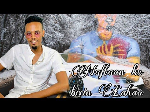 Qamar suugaani |Naftaan kuu bixin lahaa | Official Video 2020