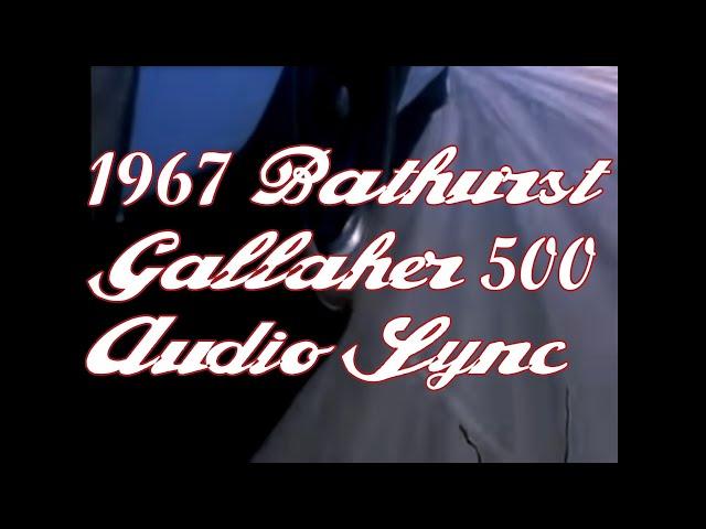 1967 Bathurst Gallaher 500 (AUDIO SYNC FIXED)