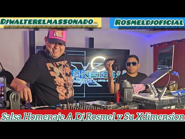 Salsa Homenaje En Vida A Dj Rosmel y Su Xdimension, Dj Walter El Mas Sonado