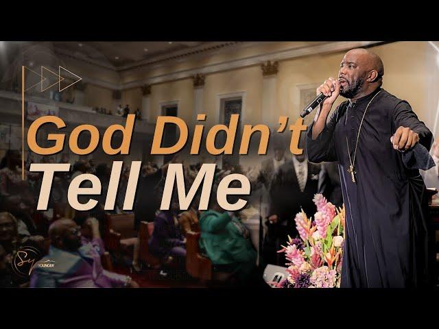 God Didn't Tell Me | Bishop S. Y. Younger