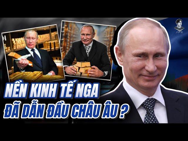 VÌ SAO ÔNG PUTIN TỰ TIN TUYÊN BỐ KINH TẾ NGA ĐỨNG ĐẦU CHÂU ÂU?